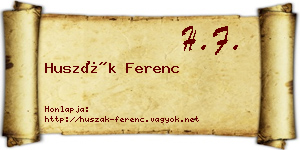 Huszák Ferenc névjegykártya